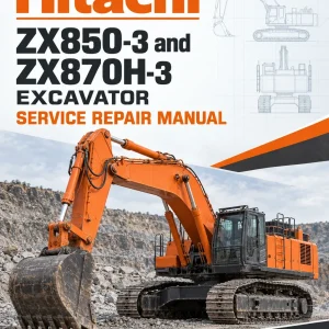 Hitachi ZX850-3 and ZX870H-3 Excavator Service Repair Manual