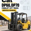 CAT DP60, DP70 Forklift Lift Truck Service Manual CAT DP60, DP70 Forklift Lift Truck Service Manual