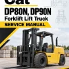 CAT DP80N, DP90N Forklift Lift Truck Service Manual CAT DP80N, DP90N Forklift Lift Truck Service Manual