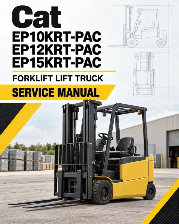 CAT EP10KRT-PAC, EP12KRT-PAC, EP15KRT-PAC Forklift Lift Truck Service Manual