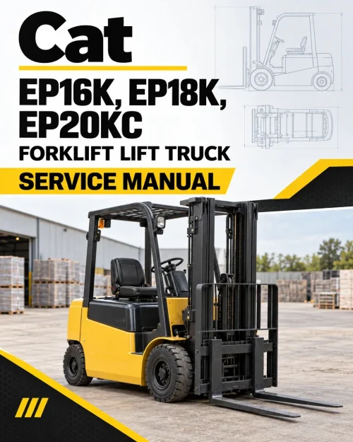 CAT EP16K, EP18K, EP20KC Forklift Lift Truck Service Manual CAT EP16K, EP18K, EP20KC Forklift Lift Truck Service Manual