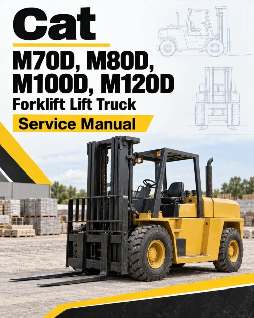CAT M70D, M80D, M100D, M120D Forklift Lift Truck Service Manual