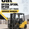 CAT DP25N, DP30N, DP35N Forklift Lift Truck Service Manual CAT DP25N, DP30N, DP35N Forklift Lift Truck Service Manual