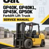 CAT GP40K, GP40KL, GP45K, GP50K Forklift Lift Truck Service Manual CAT GP40K, GP40KL, GP45K, GP50K Forklift Lift Truck Service Manual