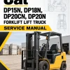 CAT DP15N, DP18N, DP20CN, DP20N Forklift Lift Truck Service Manual CAT DP15N, DP18N, DP20CN, DP20N Forklift Lift Truck Service Manual