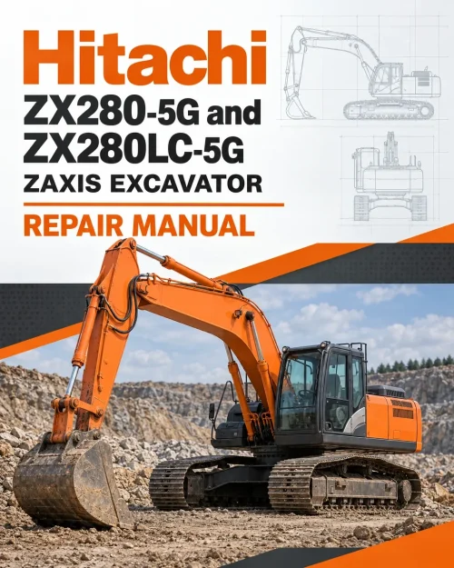 Hitachi ZX280-5G and ZX280LC-5G ZAXIS Excavator Repair Manual