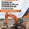 Hitachi ZX240-5A, ZX240LC-5A and ZX250LCH-5A Excavator Repair Manual Hitachi ZX240-5A, ZX240LC-5A and ZX250LCH-5A Excavator Repair Manual