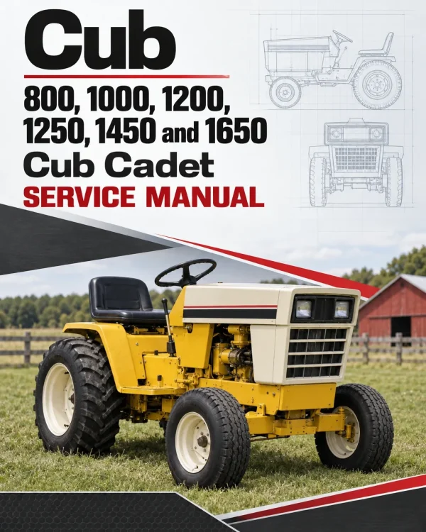 Cub Cadet 800, 1000, 1200, 1250, 1450 and 1650 Service Manual Cub Cadet 800, 1000, 1200, 1250, 1450 and 1650 Service Manual