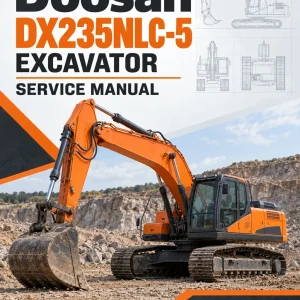 Doosan DX235NLC-5 Excavator Service Manual Doosan DX235NLC-5 Excavator Service Manual