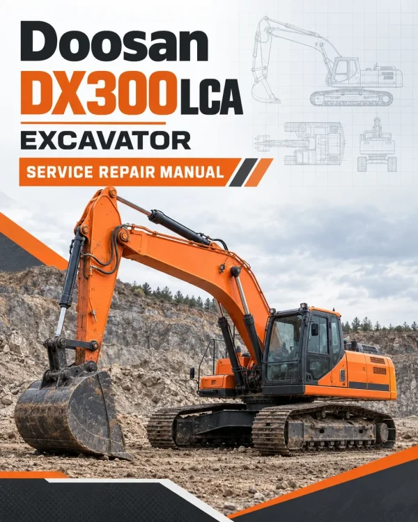 Doosan DX300LCA Excavator Service Manual Doosan DX300LCA Excavator Service Manual