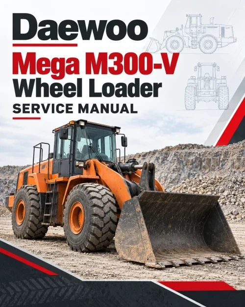 Daewoo Mega M300-V Wheel Loader Service Manual Daewoo Mega M300-V Wheel Loader Service Manual