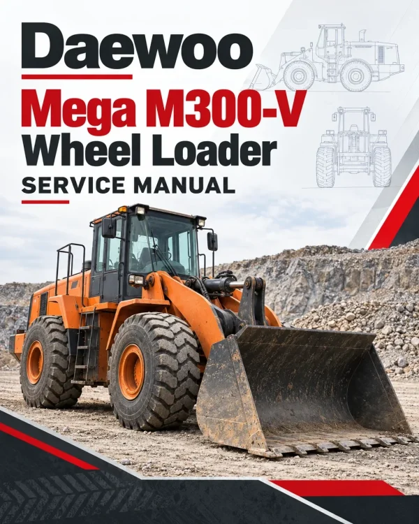 Daewoo Mega M300-V Wheel Loader Service Manual Daewoo Mega M300-V Wheel Loader Service Manual