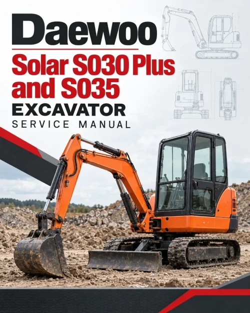 Daewoo Solar S030 Plus and S035 Excavator Service Manual Daewoo Solar S030 Plus and S035 Excavator Service Manual