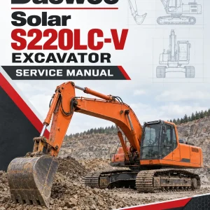 Daewoo Solar S220LC-V Excavator Service Manual Daewoo Solar S220LC-V Excavator Service Manual