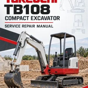 Takeuchi TB108 Compact Excavator Service Manual Takeuchi TB108 Compact Excavator Service Manual