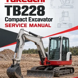 Takeuchi TB228 Compact Excavator Service Manual Takeuchi TB228 Compact Excavator Service Manual
