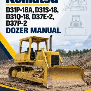 Komatsu D31P-18A, D31S-18, D31Q-18, D37E-2, D37P-2 Dozer Manual Komatsu D31P-18A, D31S-18, D31Q-18, D37E-2, D37P-2 Dozer Manual