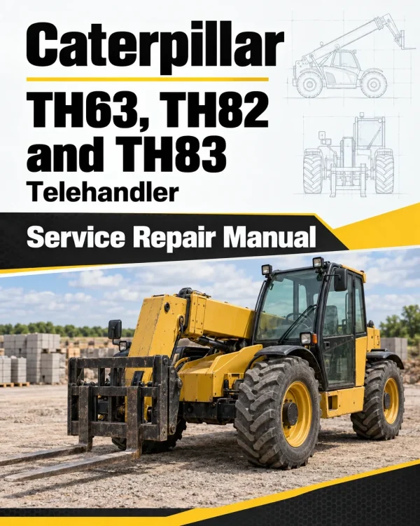 Caterpillar CAT TH63, TH82 and TH83 Telehandler Service Repair Manual (SN 3RN00001 till 3RN04014) Caterpillar CAT TH63, TH82 and TH83 Telehandler Service Repair Manual (SN 3RN00001 till 3RN04014)