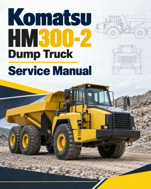 Komatsu HM300-2 Dump Truck Service Manual Komatsu HM300-2 Dump Truck Service Manual