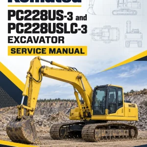 Komatsu PC228US-3 and PC228USLC-3 Excavator Service Manual