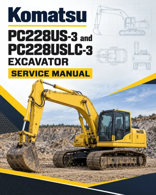 Komatsu PC228US-3 and PC228USLC-3 Excavator Service Manual Komatsu PC228US-3 and PC228USLC-3 Excavator Service Manual