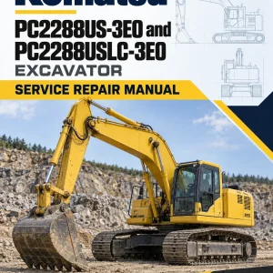 Komatsu PC2288US-3E0 and PC2288USLC-3E0 Excavator Manual Komatsu PC2288US-3E0 and PC2288USLC-3E0 Excavator Manual