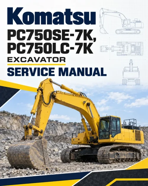 Komatsu PC750SE-7K, PC750LC-7K Excavator Service Manual Komatsu PC750SE-7K, PC750LC-7K Excavator Service Manual