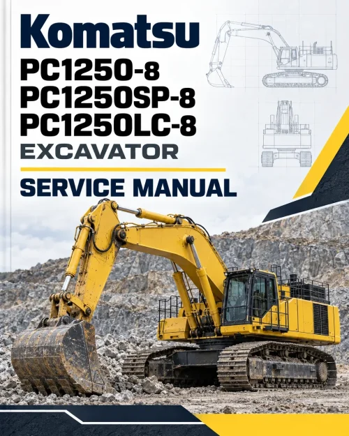 Komatsu PC1250-8, PC1250SP-8, PC1250LC-8 Excavator Service Manual Komatsu PC1250-8, PC1250SP-8, PC1250LC-8 Excavator Service Manual