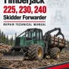Timberjack 225, 230, 240 Skidder Forwarder Repair Technical Manual Timberjack 225, 230, 240 Skidder Forwarder Repair Technical Manual
