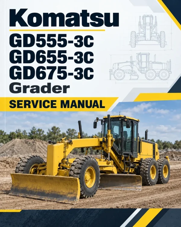 Komatsu GD555-3C, GD655-3C, GD675-3C Grader Service Manual Komatsu GD555-3C, GD655-3C, GD675-3C Grader Service Manual