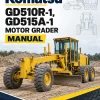 Komatsu GD510R-1, GD515A-1 Motor Grader Manual Komatsu GD510R-1, GD515A-1 Motor Grader Manual