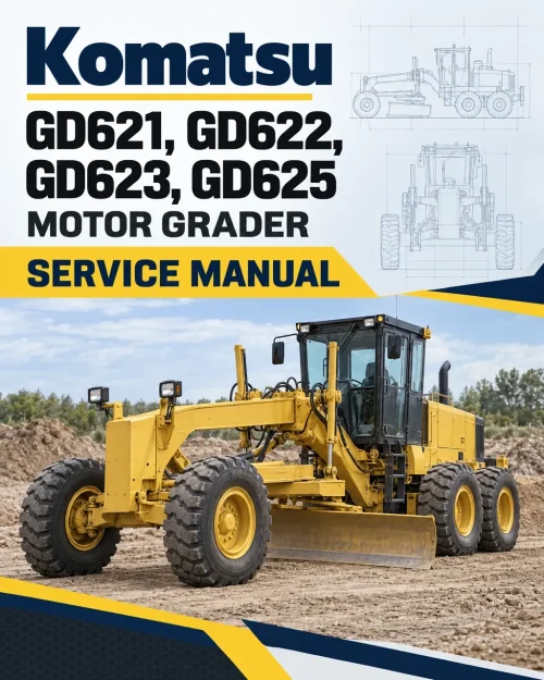 Komatsu GD621, GD622, GD623, GD625 Motor Grader Service Manual Komatsu GD621, GD622, GD623, GD625 Motor Grader Service Manual