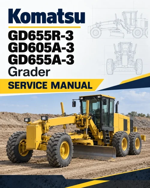 Komatsu GD655R-3, GD605A-3, GD655A-3 Grader Service Manual Komatsu GD655R-3, GD605A-3, GD655A-3 Grader Service Manual