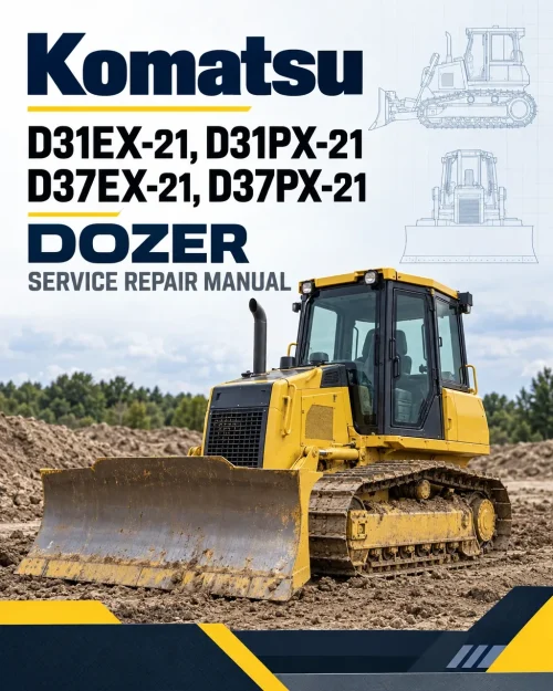 Komatsu D31EX-21, D31PX-21, D37EX-21, D37PX-21 Dozer Manual Komatsu D31EX-21, D31PX-21, D37EX-21, D37PX-21 Dozer Manual