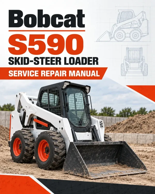 Bobcat S590 Skid-Steer Loader Service Repair Manual