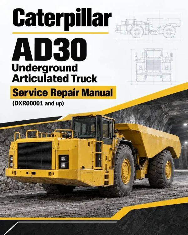 Caterpillar CAT AD30 Underground Articulated Truck Service Repair Manual (DXR00001 and up)