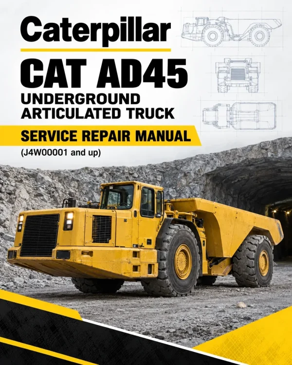 Caterpillar CAT AD45 Underground Articulated Truck Service Repair Manual (J4W00001 and up)
