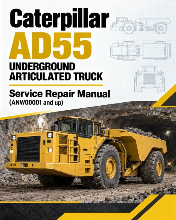 Caterpillar CAT AD55 Underground Articulated Truck Service Repair Manual (ANW00001 and up) Caterpillar CAT AD55 Underground Articulated Truck Service Repair Manual (ANW00001 and up)