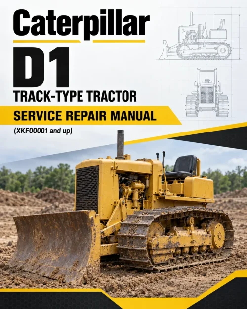 Caterpillar CAT D1 Track-Type Tractor Service Repair Manual (XKF00001 and up) Caterpillar CAT D1 Track-Type Tractor Service Repair Manual (XKF00001 and up)