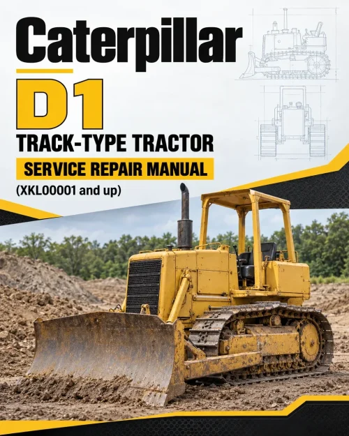 Caterpillar CAT D1 Track-Type Tractor Service Repair Manual (XKL00001 and up) Caterpillar CAT D1 Track-Type Tractor Service Repair Manual (XKL00001 and up)