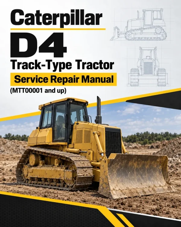 Caterpillar CAT D4 Track-Type Tractor Service Repair Manual (MTT00001 and up)
