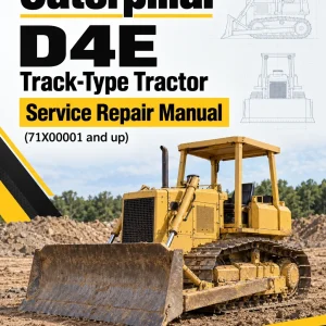 Caterpillar CAT D4E Track-Type Tractor Service Repair Manual (71X00001 and up) Caterpillar CAT D4E Track-Type Tractor Service Repair Manual (71X00001 and up)