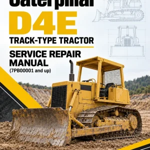 Caterpillar CAT D4E Track-Type Tractor Service Repair Manual (7PB00001 and up) Caterpillar CAT D4E Track-Type Tractor Service Repair Manual (7PB00001 and up)