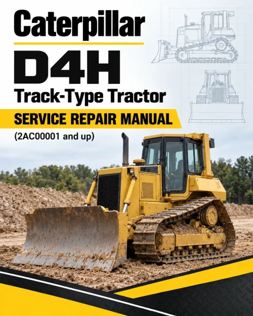 Caterpillar CAT D4H Track-Type Tractor Service Repair Manual (2AC00001 and up) Caterpillar CAT D4H Track-Type Tractor Service Repair Manual (2AC00001 and up)