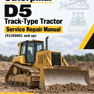 Caterpillar CAT D5 Track-Type Tractor Service Repair Manual (93J00001 and up) Caterpillar CAT D5 Track-Type Tractor Service Repair Manual (93J00001 and up)