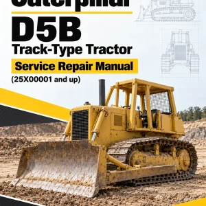Caterpillar CAT D5B Track-Type Tractor Service Repair Manual (25X00001 and up) Caterpillar CAT D5B Track-Type Tractor Service Repair Manual (25X00001 and up)