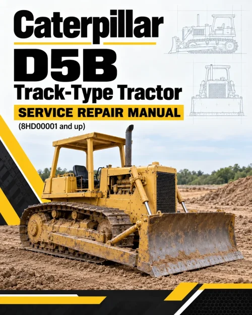 Caterpillar CAT D5B Track-Type Tractor Service Repair Manual (8HD00001 and up) Caterpillar CAT D5B Track-Type Tractor Service Repair Manual (8HD00001 and up)