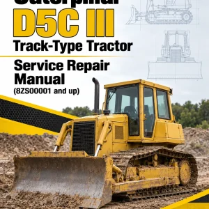 Caterpillar CAT D5C III Track-Type Tractor Service Repair Manual (8ZS00001 and up) Caterpillar CAT D5C III Track-Type Tractor Service Repair Manual (8ZS00001 and up)