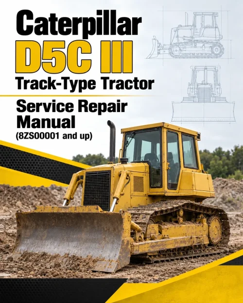 Caterpillar CAT D5C III Track-Type Tractor Service Repair Manual (8ZS00001 and up) Caterpillar CAT D5C III Track-Type Tractor Service Repair Manual (8ZS00001 and up)