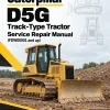 Caterpillar CAT D5G Track-Type Tractor Service Repair Manual (FDW00001 and up) Caterpillar CAT D5G Track-Type Tractor Service Repair Manual (FDW00001 and up)
